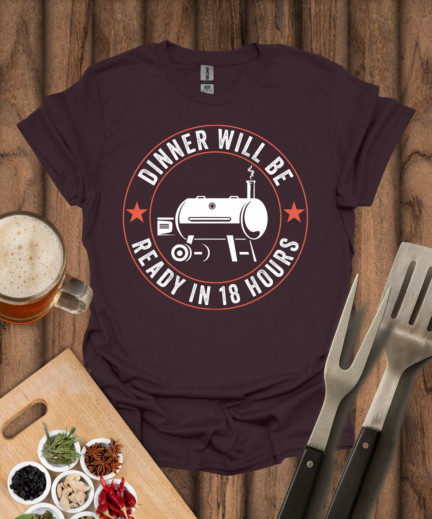Dinner Will Be Ready in 18 Hours T-Shirt