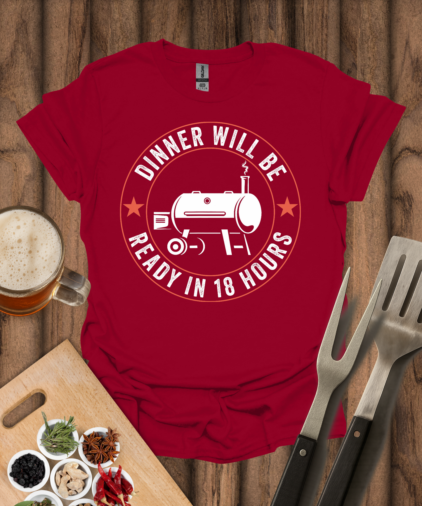 Dinner Will Be Ready in 18 Hours T-Shirt