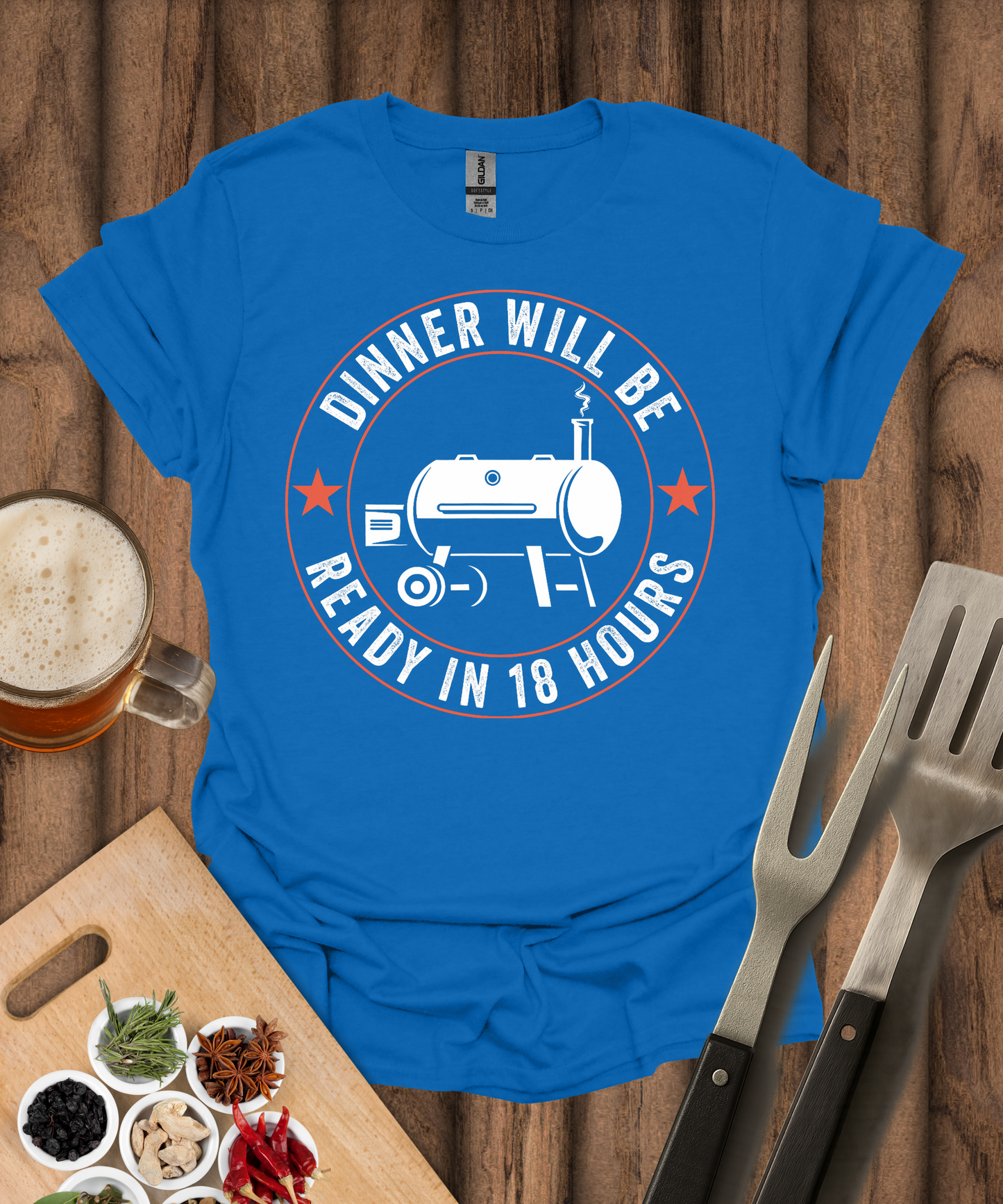 Dinner Will Be Ready in 18 Hours T-Shirt