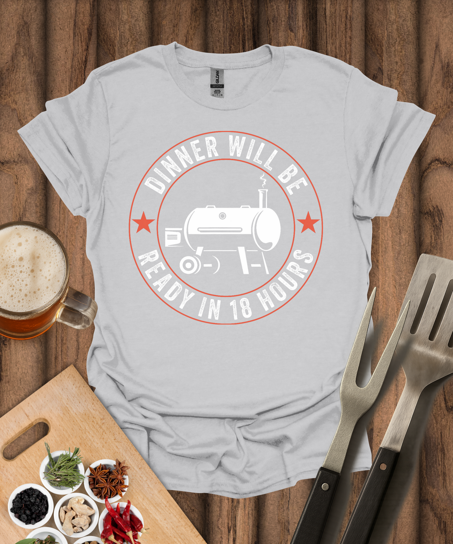 Dinner Will Be Ready in 18 Hours T-Shirt