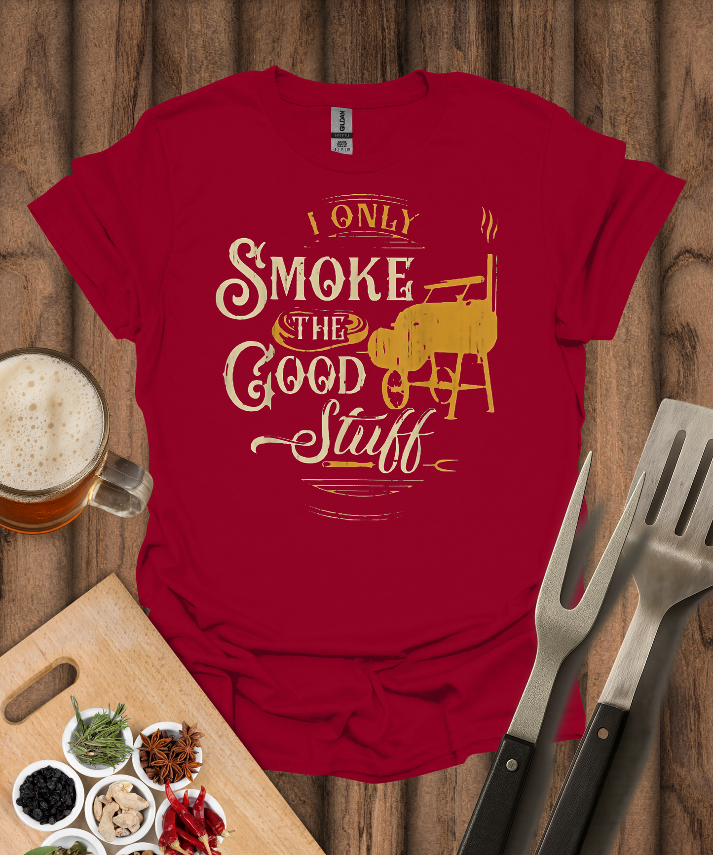 I Only Smoke the Good Stuff T-Shirt