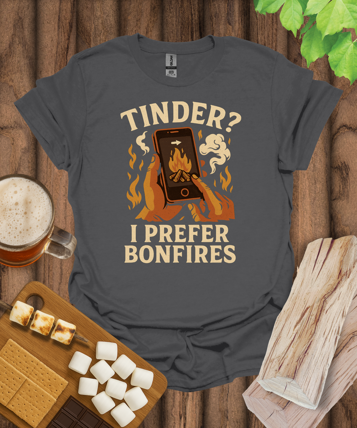 Tinder? I Prefer Bonfires T-Shirt