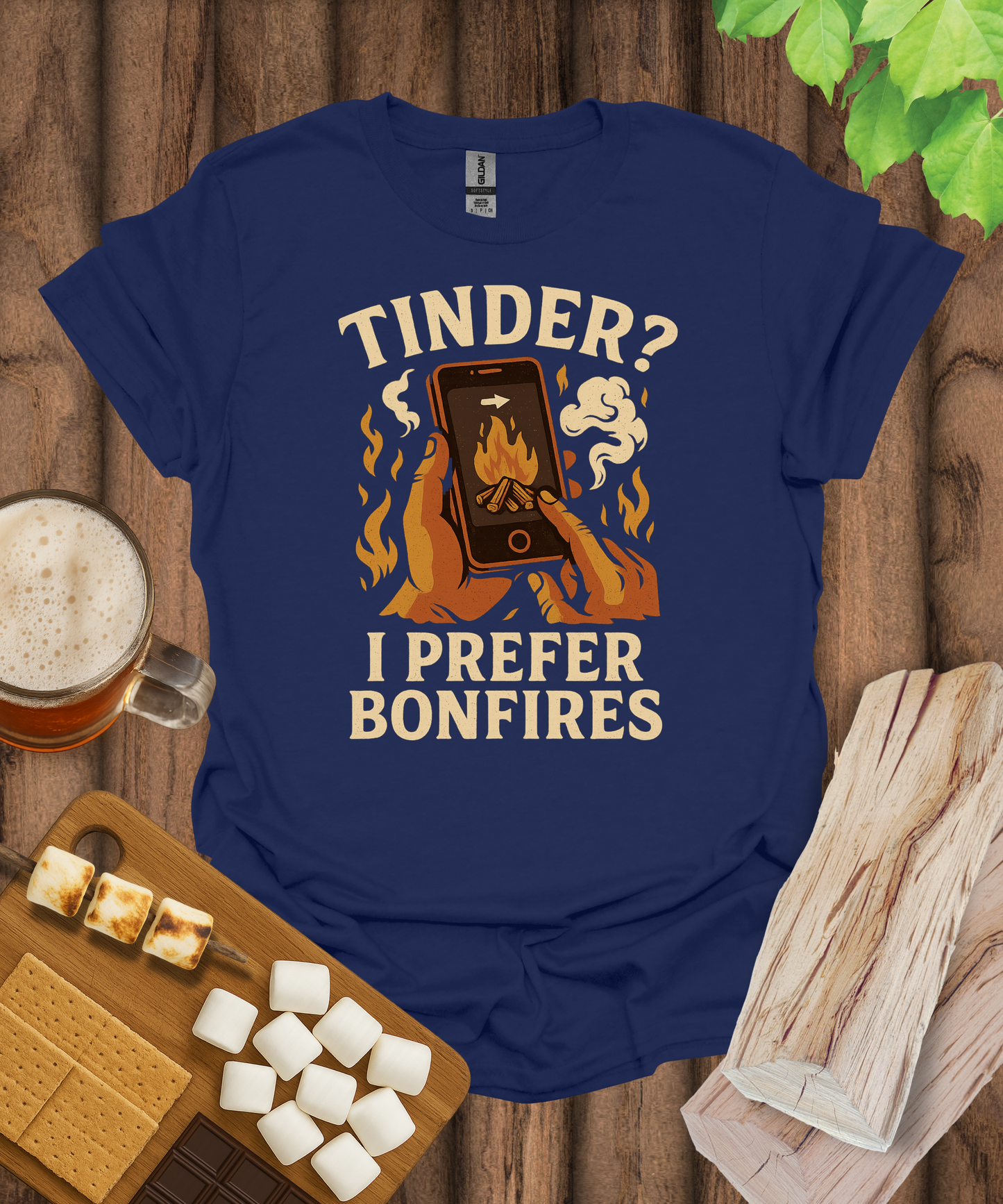 Tinder? I Prefer Bonfires T-Shirt
