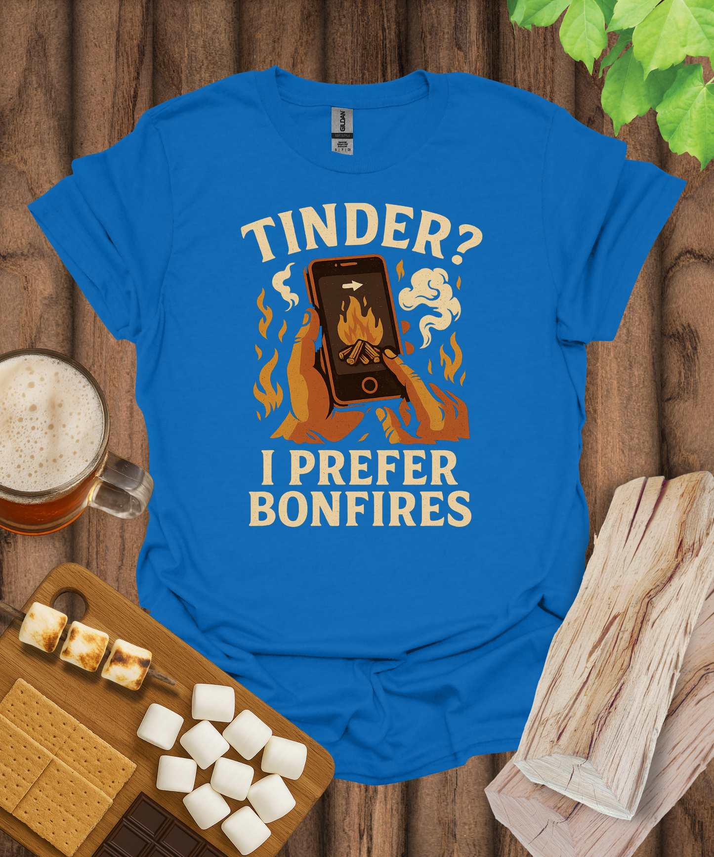 Tinder? I Prefer Bonfires T-Shirt
