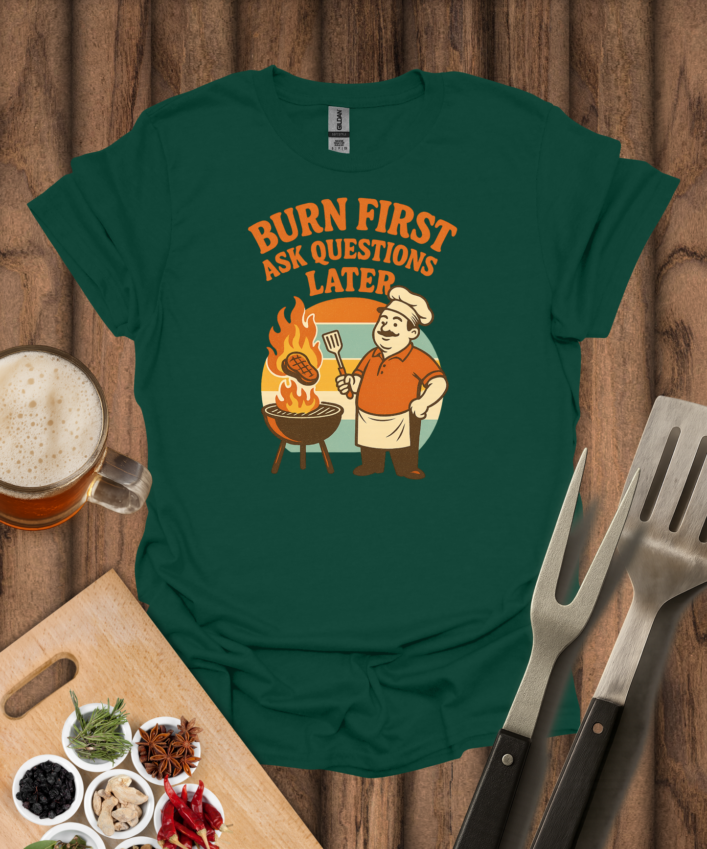 Burn First, Ask Questions Later T-Shirt