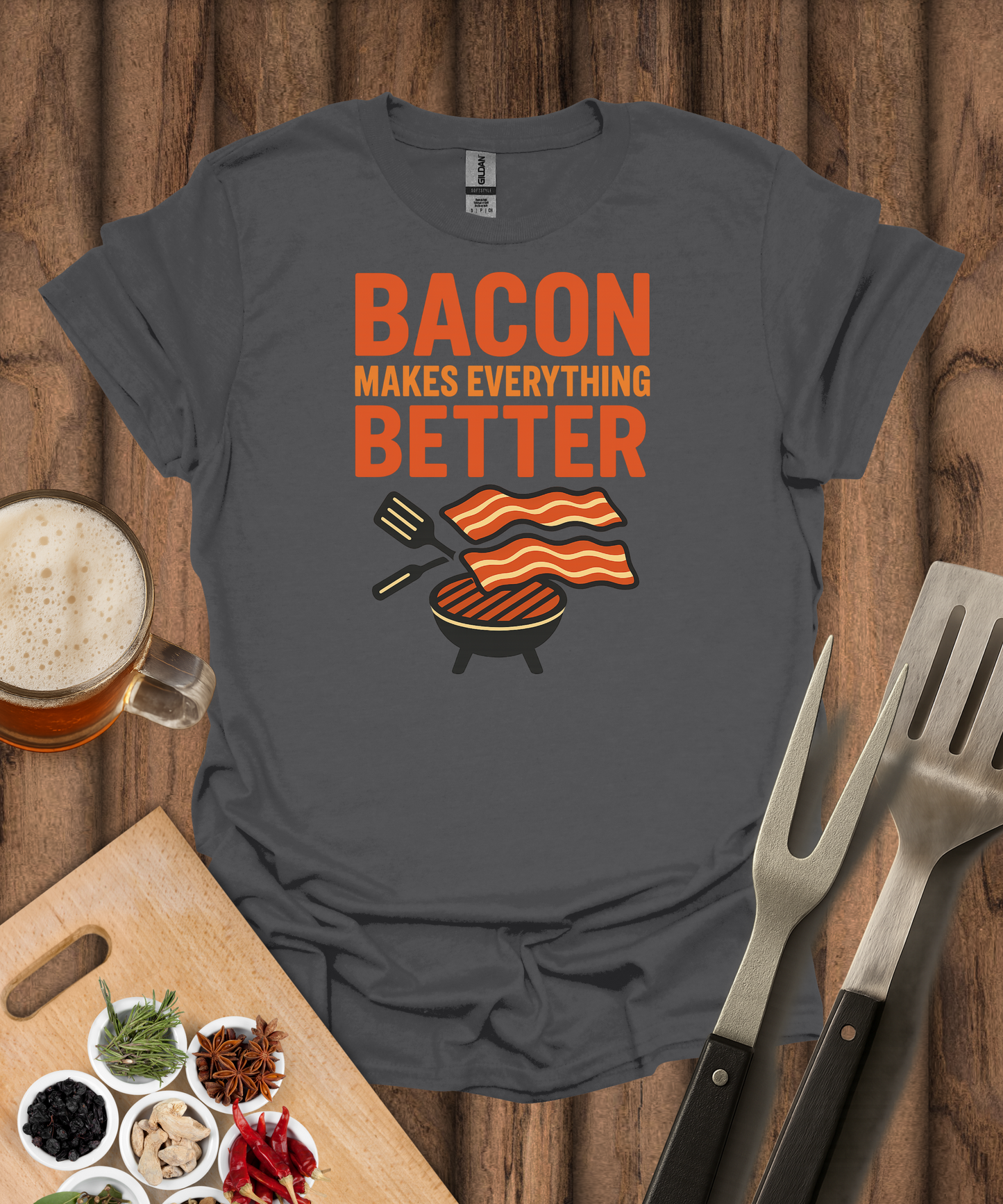 Bacon Makes Everything Better T-Shirt