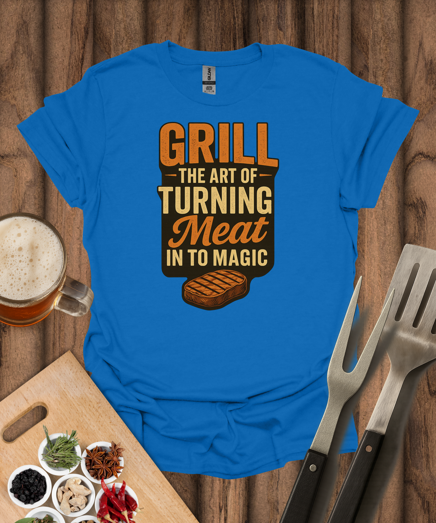 Grill The Art Of Turning Meat Into Magic T-Shirt
