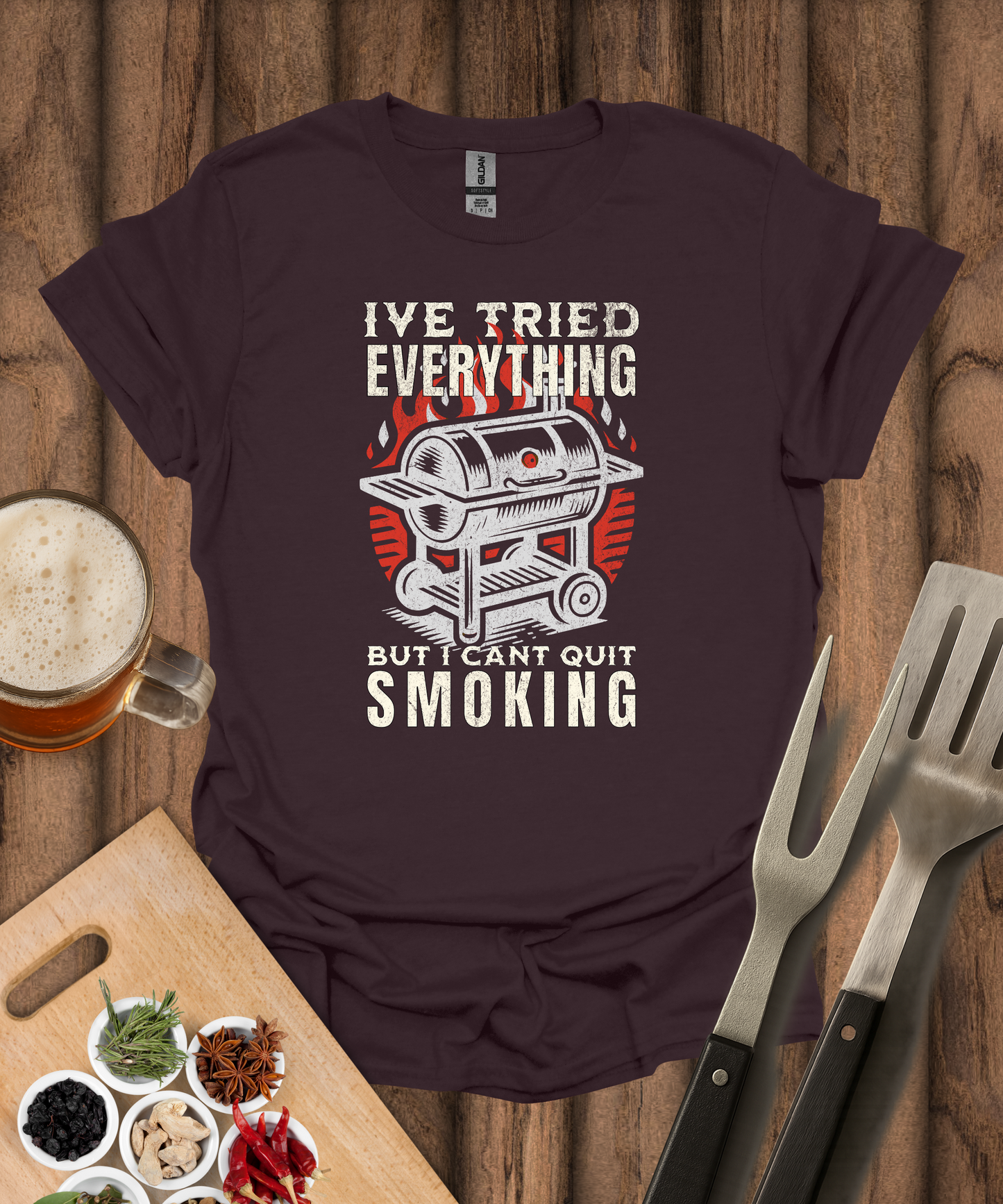 I've Tried Everything But I Can't Quit Smoking T-Shirt