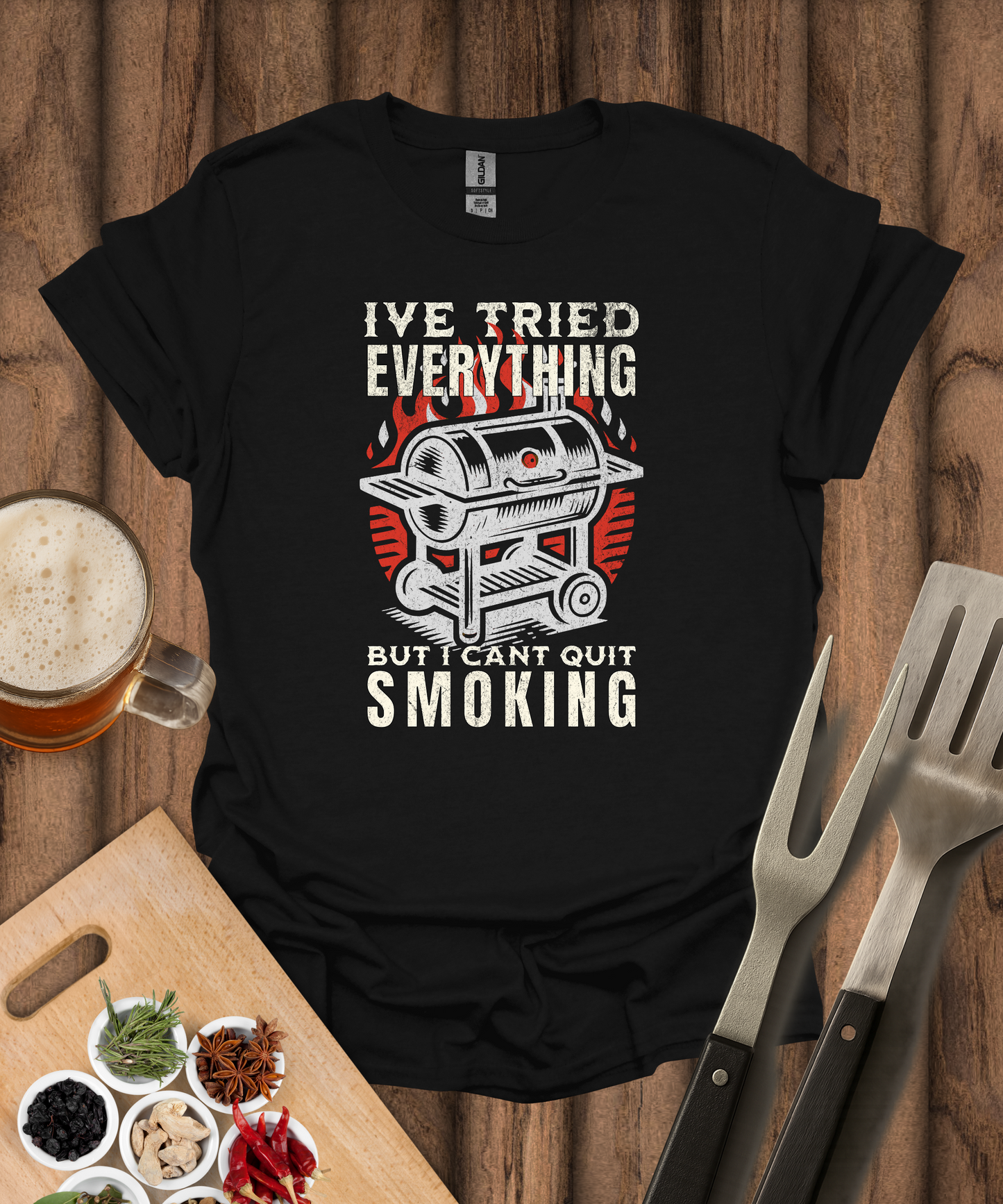 I've Tried Everything But I Can't Quit Smoking T-Shirt