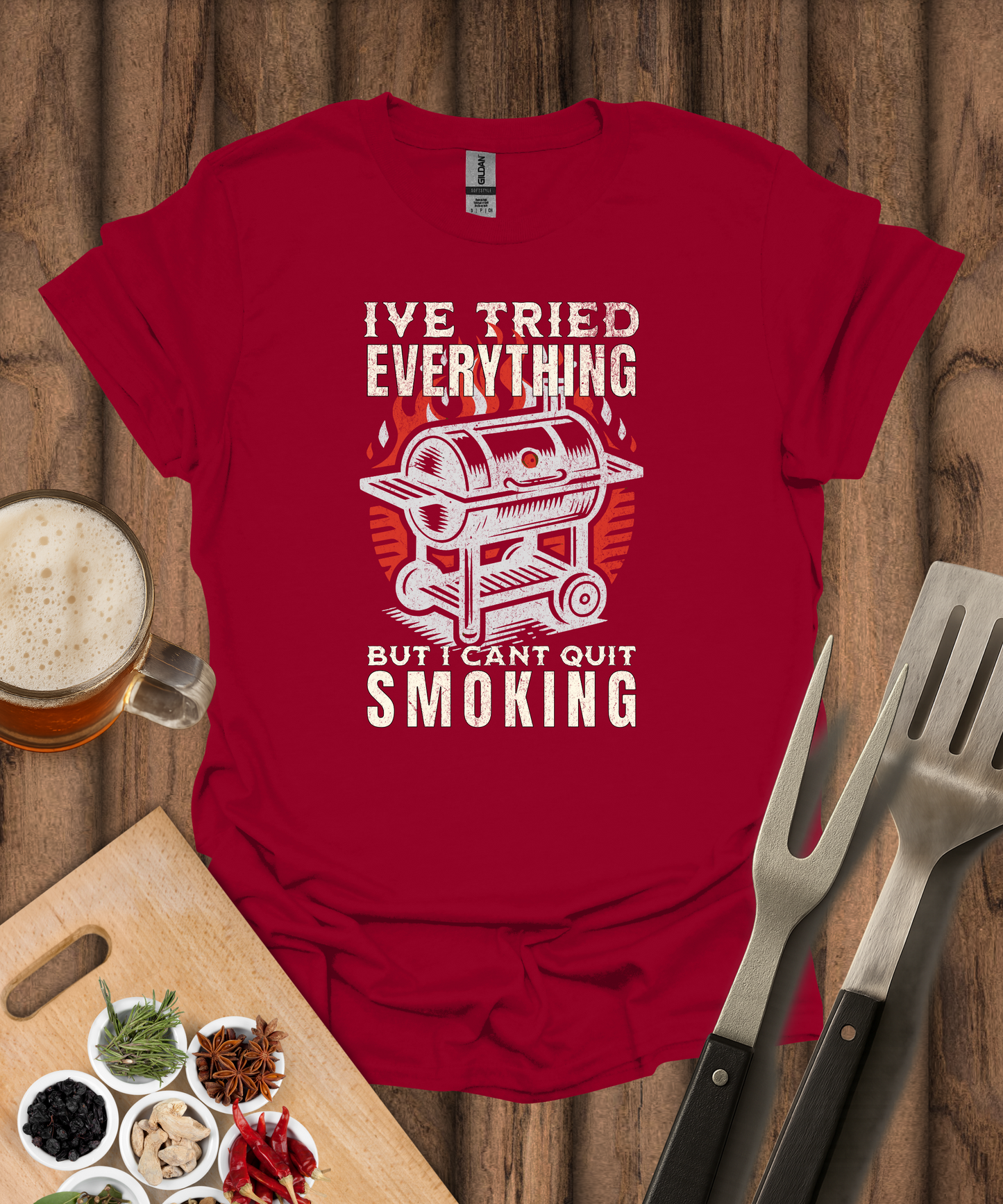 I've Tried Everything But I Can't Quit Smoking T-Shirt