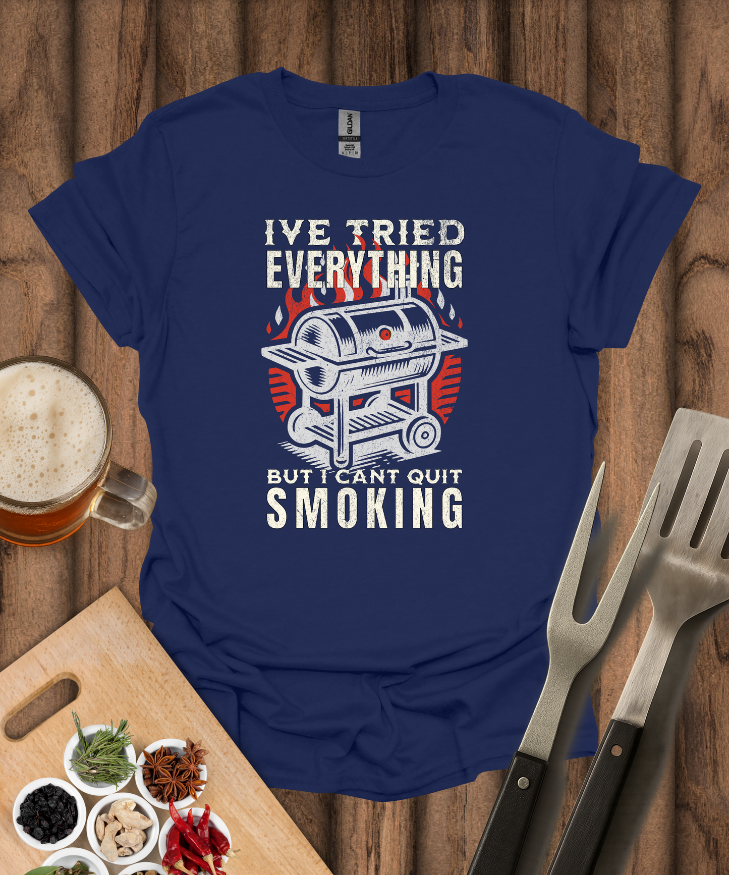 I've Tried Everything But I Can't Quit Smoking T-Shirt