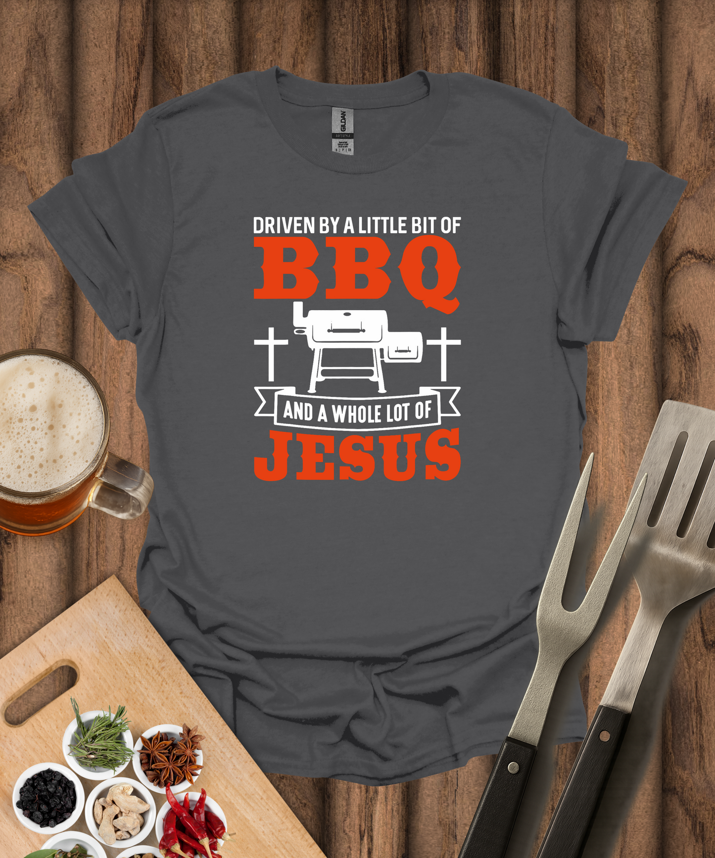 Driven By A Little Bit Of BBQ And A Whole Lot Of Jesus T-Shirt