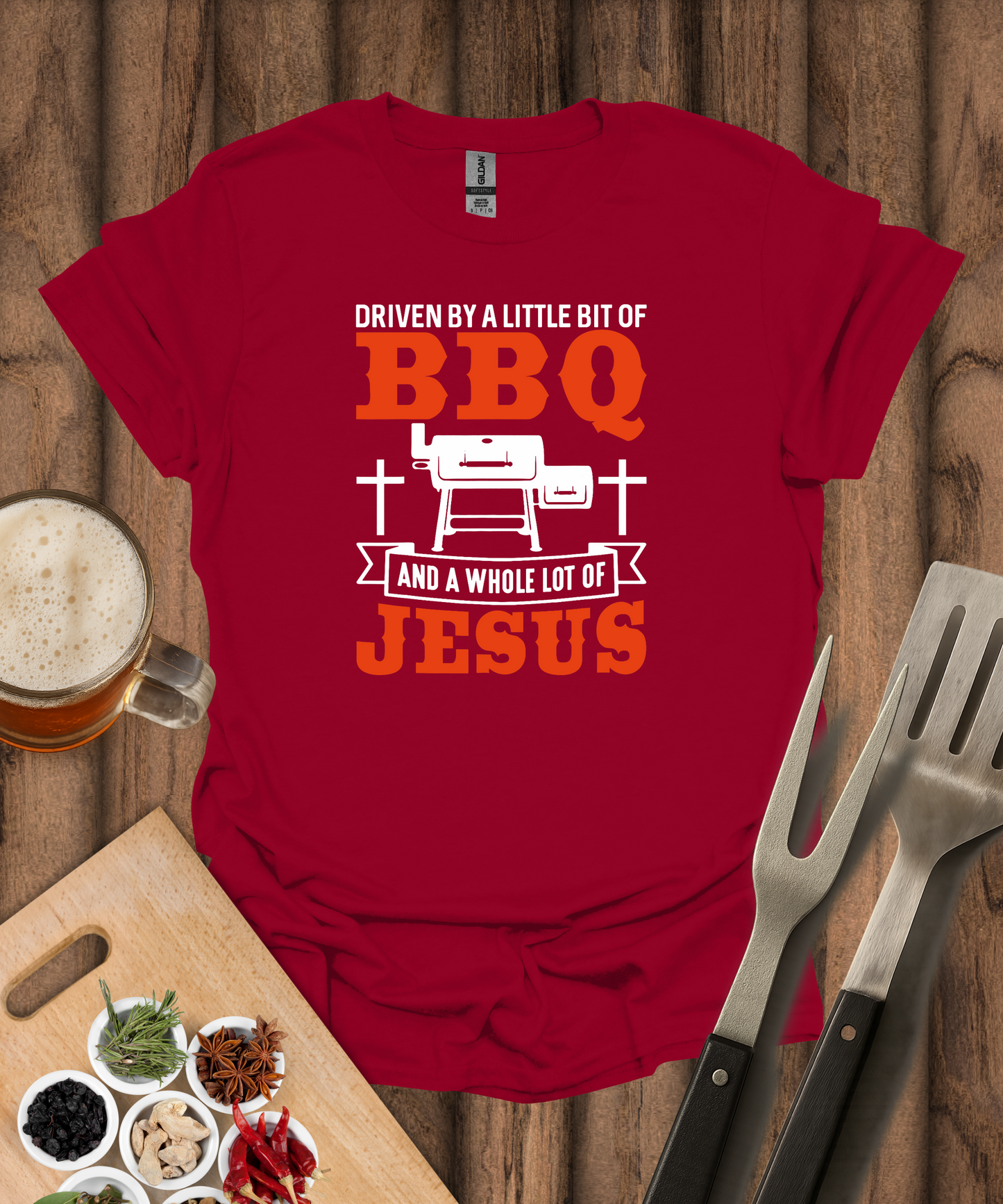 Driven By A Little Bit Of BBQ And A Whole Lot Of Jesus T-Shirt