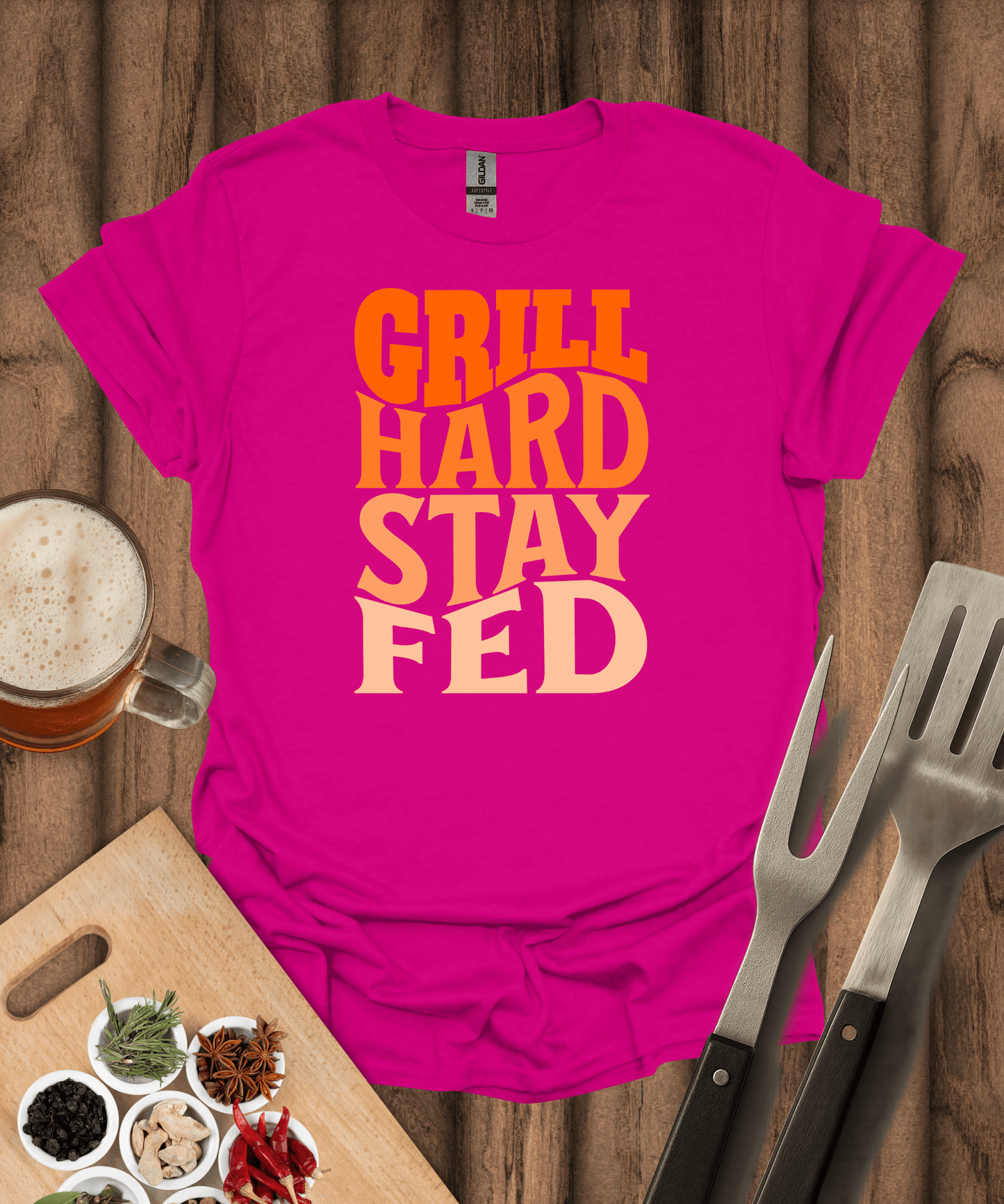 Grill Hard Stay Fed T-Shirt
