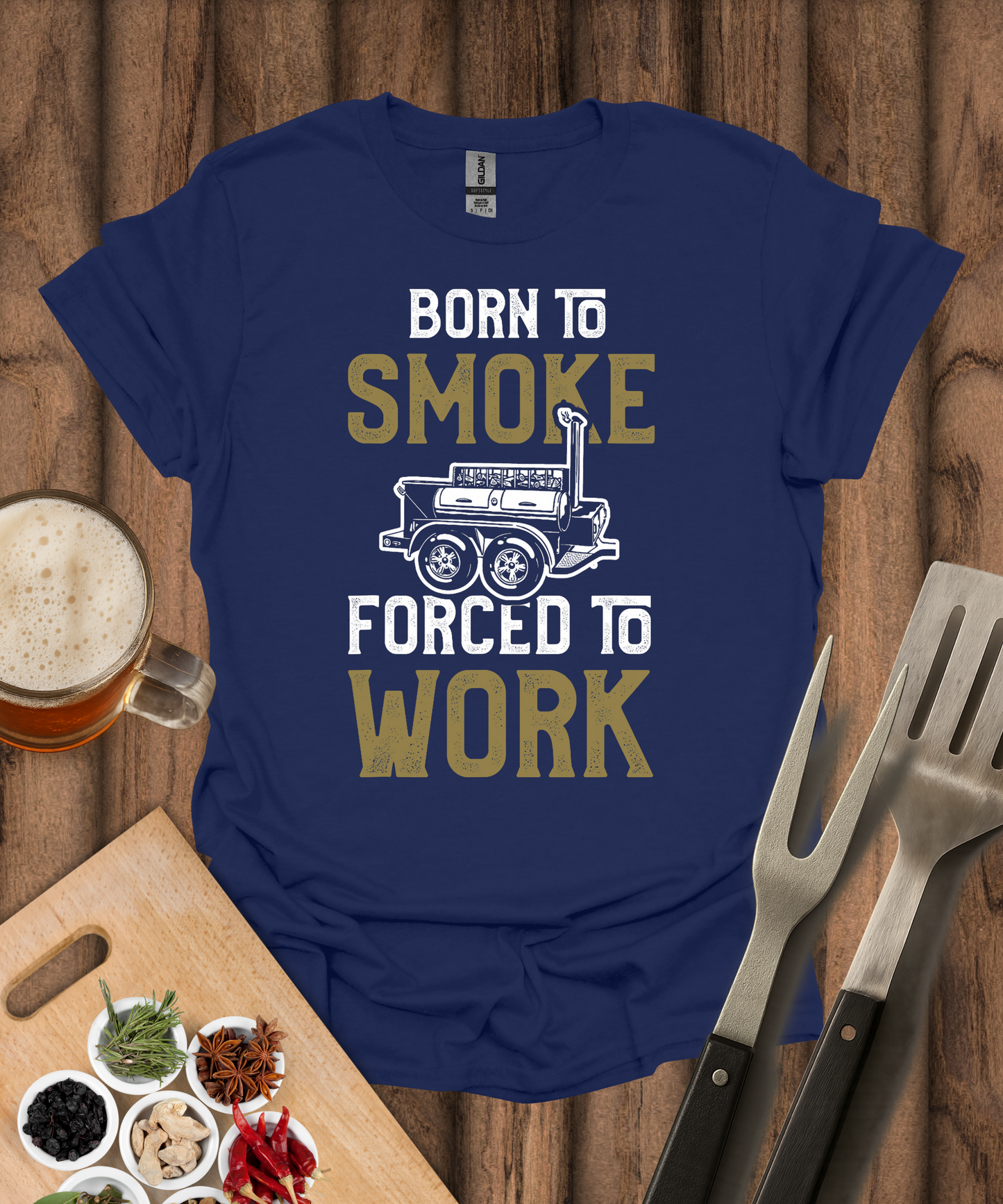Born to Smoke Forced To Work T-Shirt