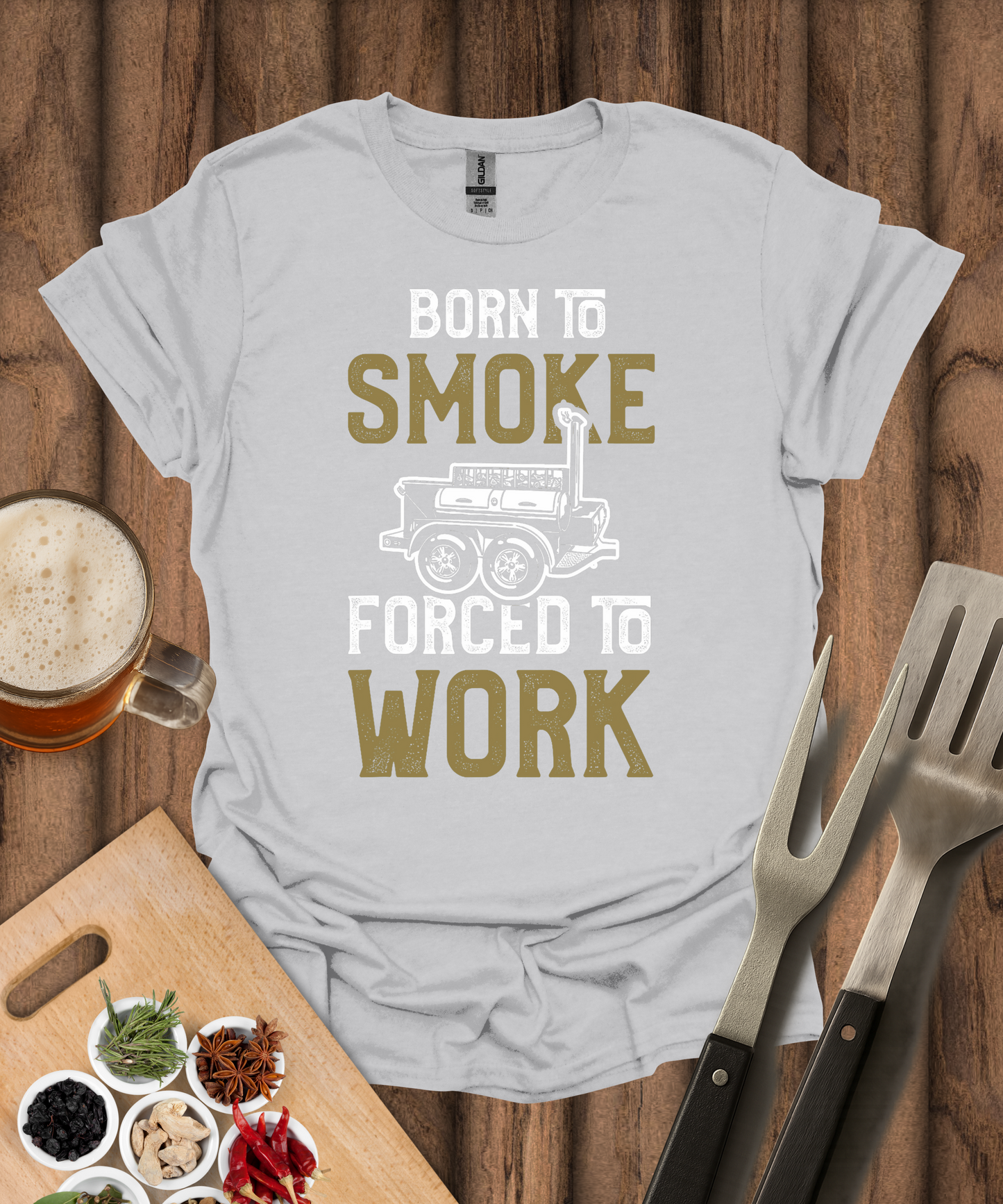 Born to Smoke Forced To Work T-Shirt