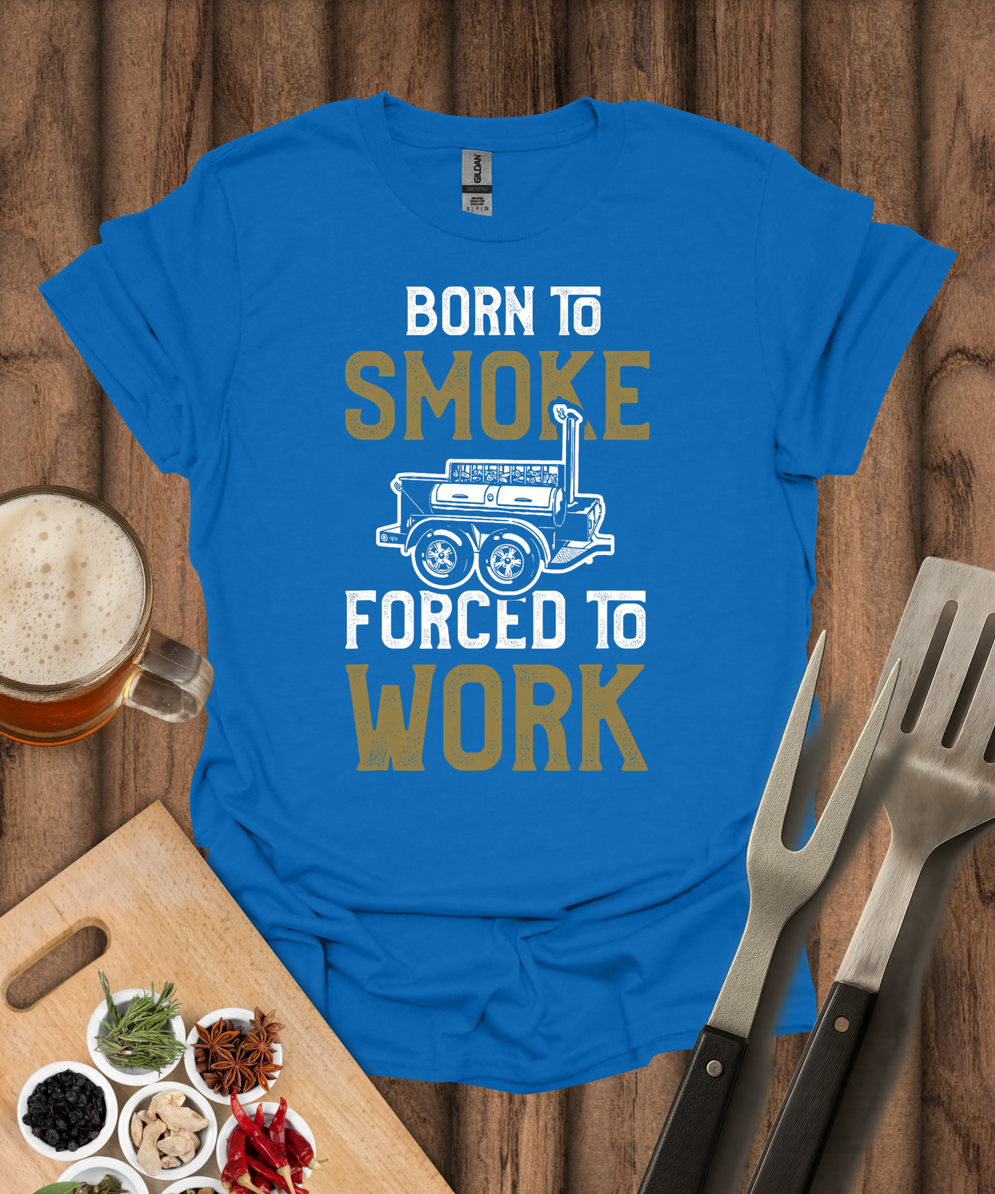Born to Smoke Forced To Work T-Shirt