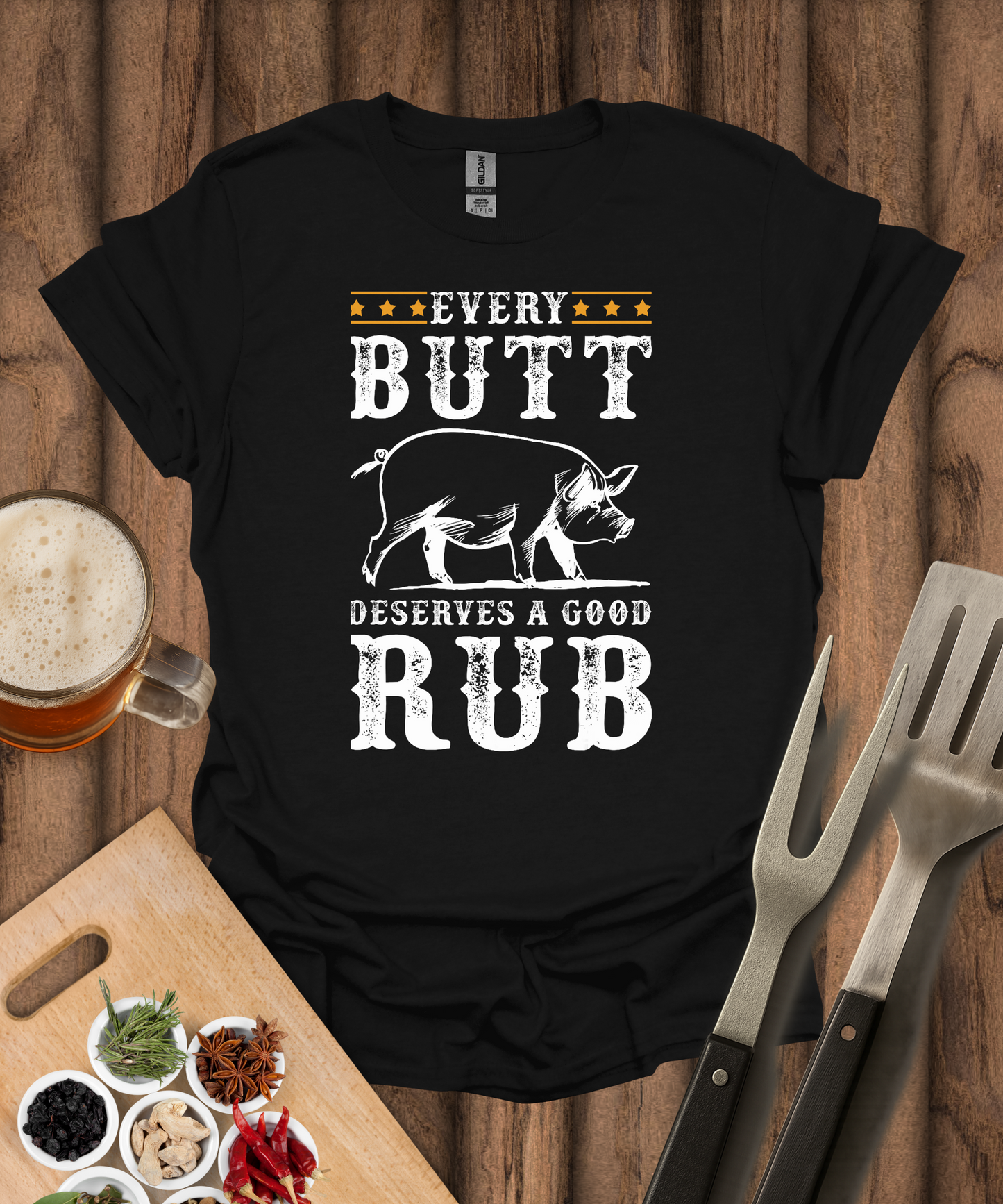 Every Butt Deserves a Good Rub T-Shirt