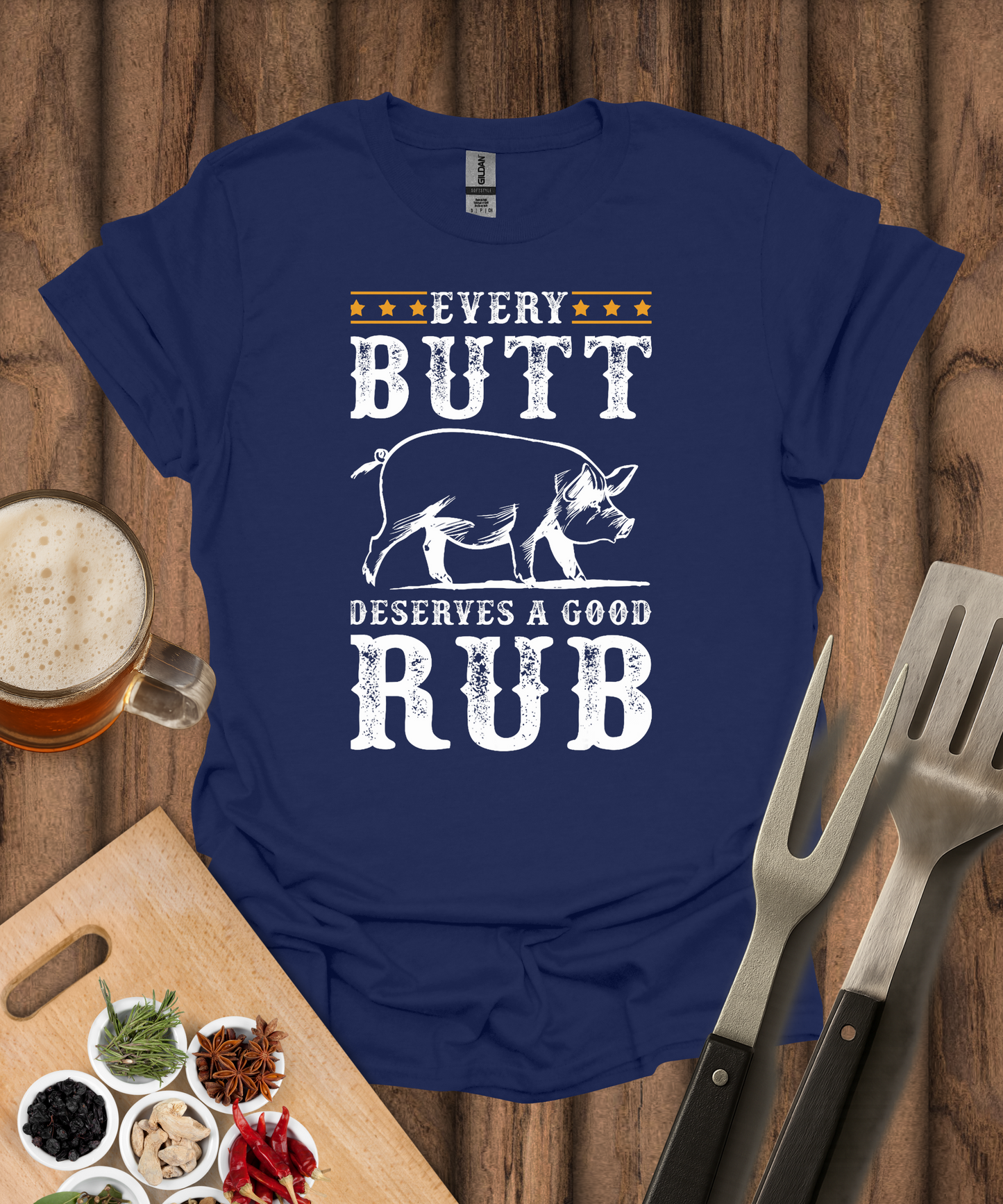 Every Butt Deserves a Good Rub T-Shirt