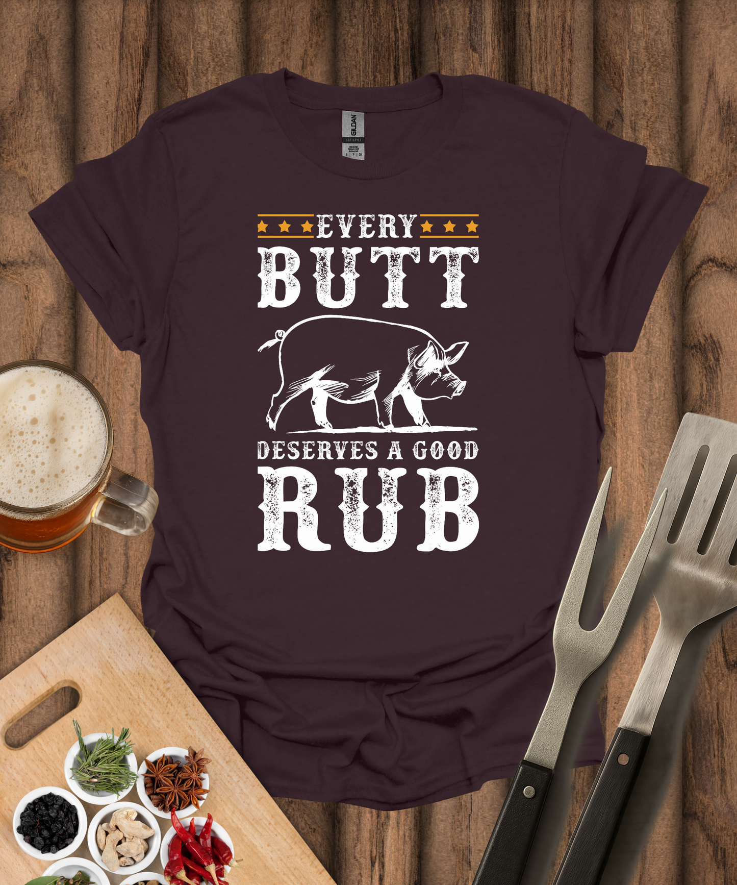 Every Butt Deserves a Good Rub T-Shirt
