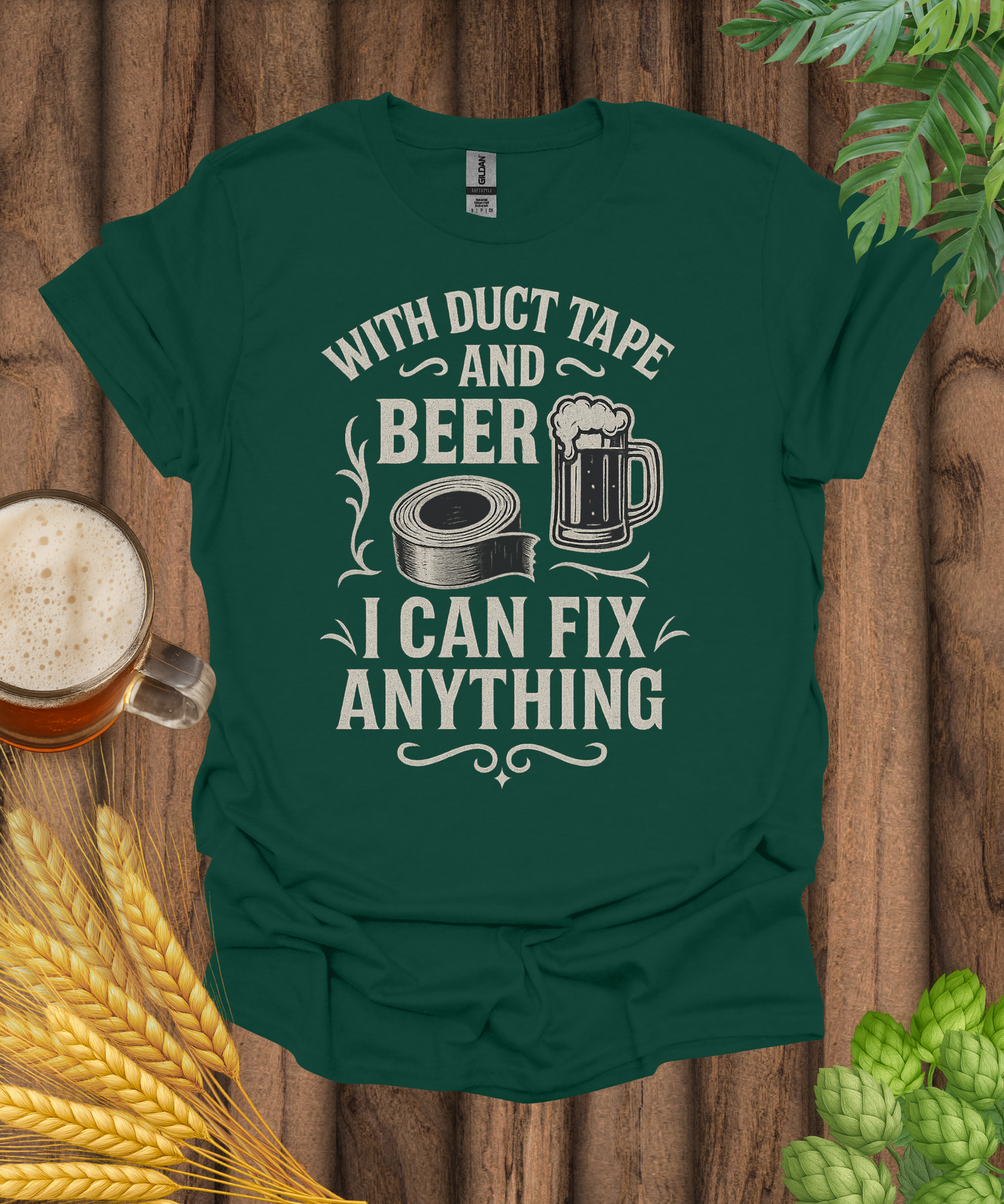 With Duct Tape And Beer I Can Fix Anything T-Shirt