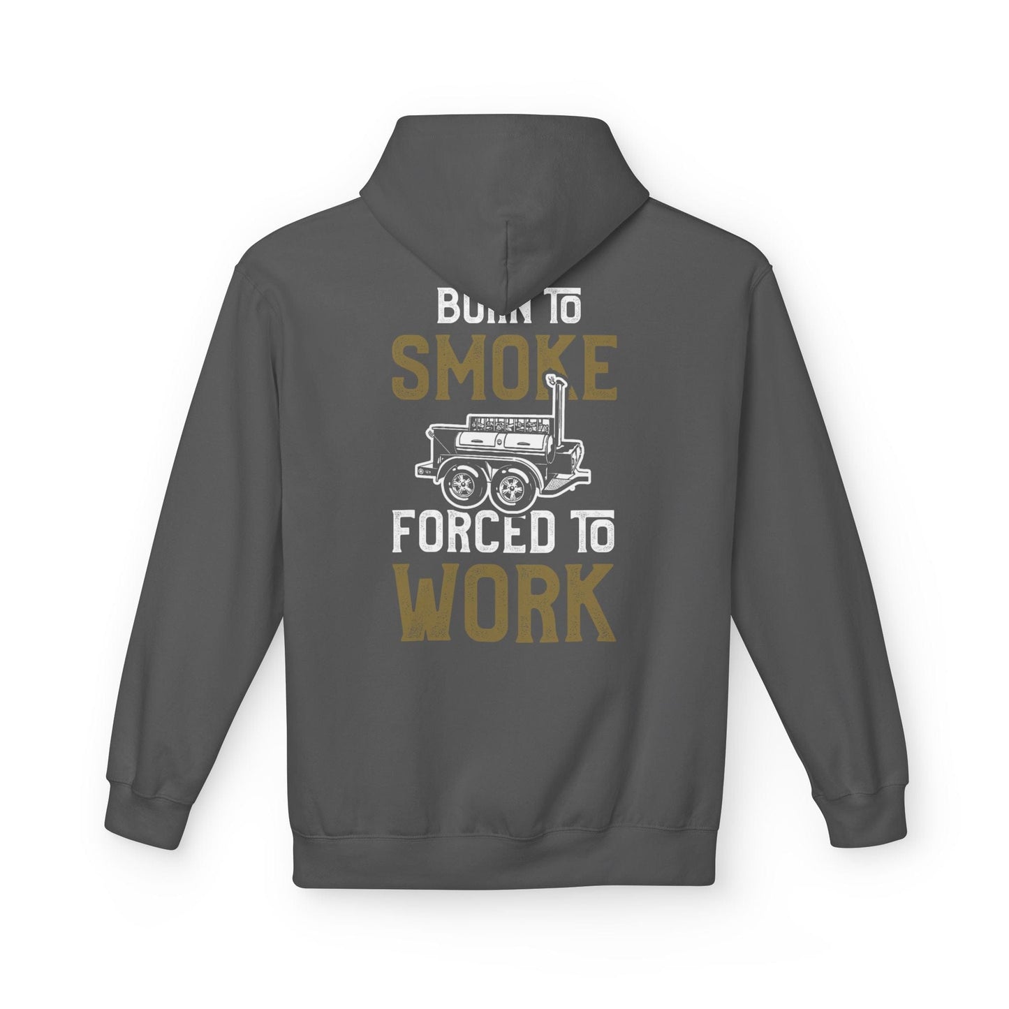Printify Hoodie S / Charcoal Born to Smoke Forced to Work Hoodie