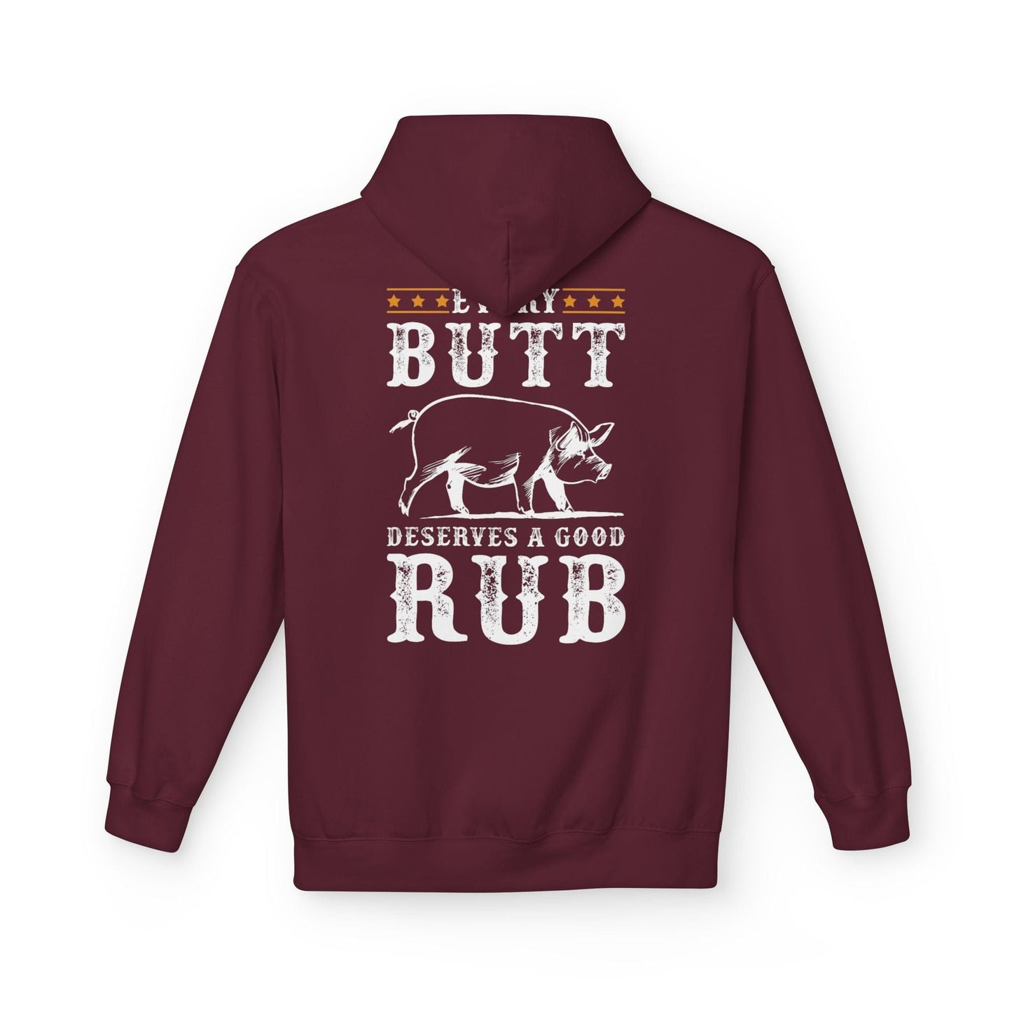 Printify Hoodie S / Maroon Every Butt Deserves a Good Rub Hoodie