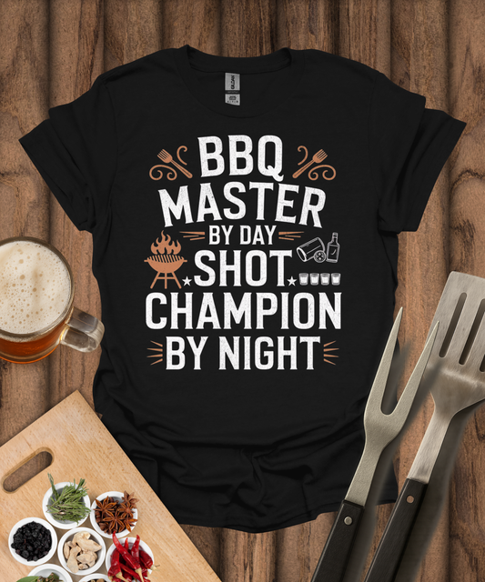 Printify T-Shirt Black / S BBQ Master By Day Shot Shot Champion By Night T-Shirt