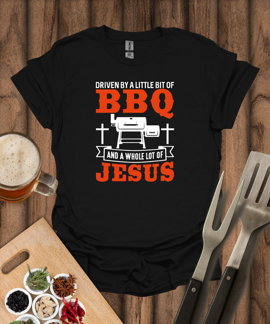 Printify T-Shirt Black / S Driven By A Little Bit Of BBQ And A Whole Lot Of Jesus T-Shirt