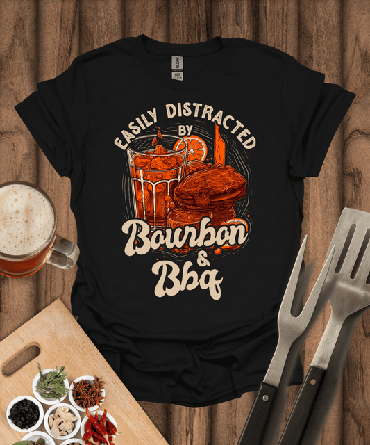 Printify T-Shirt Black / S Easily Distracted by Bourbon & BBQ T-Shirt