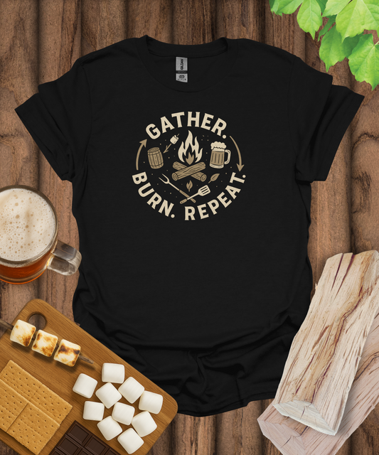 Printify T-Shirt Black / S Gather Burn Repeat T-Shirt