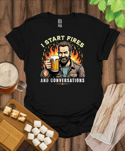 Printify T-Shirt Black / S I Start Fires and Conversations T-Shirt