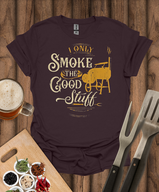 Printify T-Shirt Dark Chocolate / S I Only Smoke the Good Stuff T-Shirt