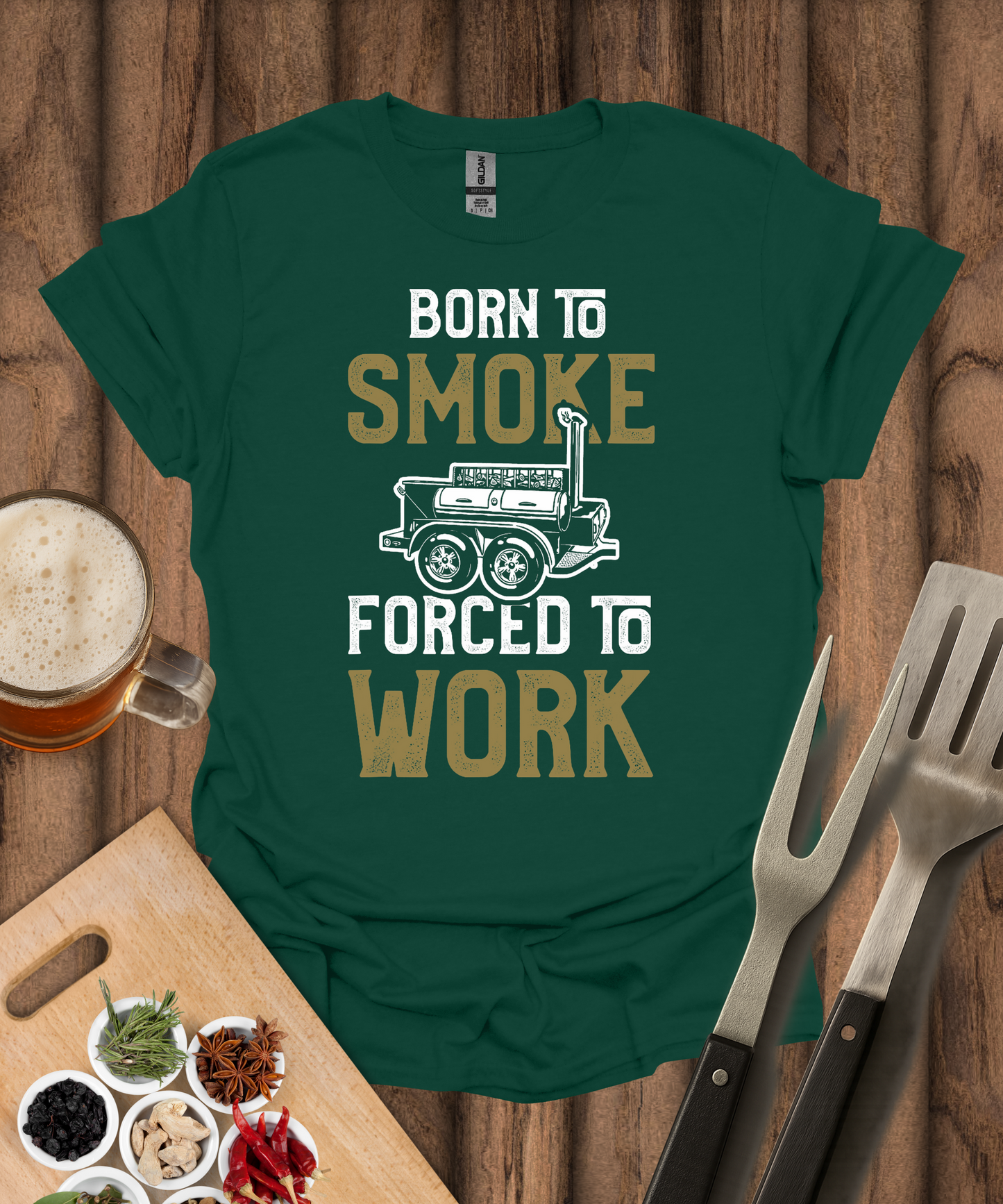 Printify T-Shirt Forest Green / S Born to Smoke Forced To Work T-Shirt