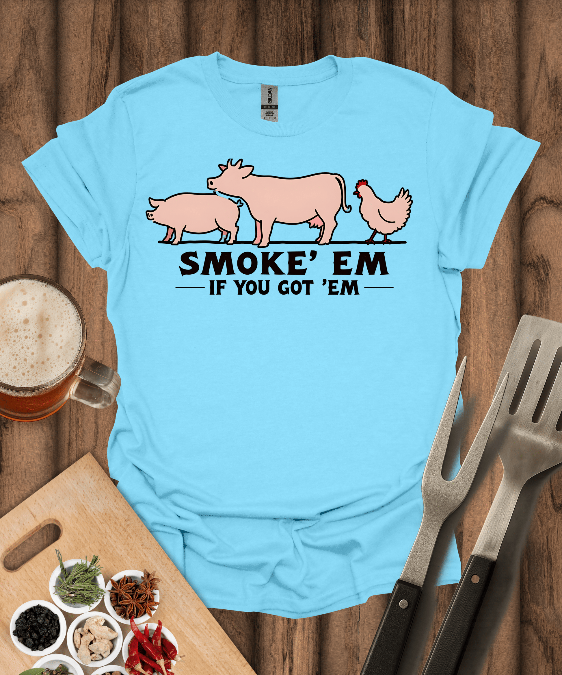 Printify T-Shirt Sky / S Smoke 'Em If You Got 'Em T-Shirt